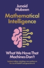 Mathematical Intelligence : What We Have that Machines Don't - eBook