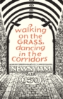 Walking on the Grass, Dancing in the Corridors: Newnham at 150 - eBook
