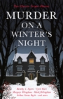 Murder on a Winter's Night : Ten Classic Crime Stories for Christmas - eBook