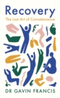 Recovery : The Lost Art of Convalescence - eBook