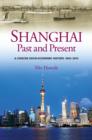 Shanghai, Past and Present : A Concise Socio-Economic History, 1842-2012 - eBook
