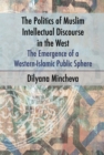 The Politics of Muslim Intellectual Discourse in the West - eBook