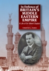 In Defence of Britain's Middle Eastern Empire - eBook