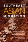 Southeast Asian Migration : People on the Move in Search of Work, Refuge, and Belonging - eBook