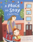A Place to Stay : A Shelter Story - Book