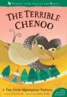 The Terrible Chenoo : A Tale from the Algonquian Nations - Book
