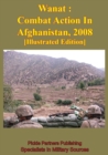 Wanat : Combat Action In Afghanistan, 2008 [Illustrated Edition] - eBook