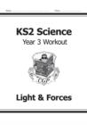 KS2 Science Year 3 Workout: Light & Forces - Book