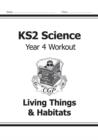 KS2 Science Year 4 Workout: Living Things & Habitats - Book