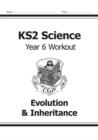KS2 Science Year 6 Workout: Evolution & Inheritance - Book