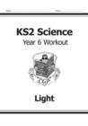 KS2 Science Year 6 Workout: Light - Book