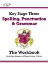 New KS3 Spelling, Punctuation & Grammar Workbook (with answers) - Book