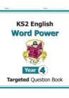 KS2 English Year 4 Word Power Targeted Question Book - Book