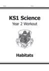 KS1 Science Year 2 Workout: Habitats - Book
