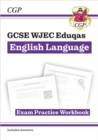 GCSE English Language WJEC Eduqas Exam Practice Workbook (includes Answers): for the 2024 and 2025 exams - Book