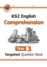 KS2 English Year 3 Reading Comprehension Targeted Question Book - Book 1 (with Answers) - Book