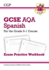 GCSE Spanish AQA Exam Practice Workbook: includes Answers & Online Audio (For exams in 2024 & 2025) - Book
