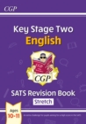 KS2 English SATS Revision Book: Stretch - Ages 10-11 (for the 2024 tests) - Book