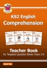 KS2 English Targeted Comprehension: Teacher Book 2, Years 3-6 - Book