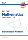 A-Level Maths OCR Exam Practice Workbook (includes Answers): for the 2024 and 2025 exams - Book