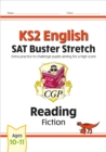 KS2 English Reading SAT Buster Stretch: Fiction (for the 2024 tests) - Book