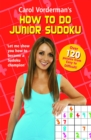 Carol Vorderman's How to do Junior Sudoku - Book