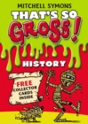 That's So Gross!: History - Book