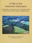 A Tale of the Unknown Unknowns : A Mesolithic Pit Alignment and a Neolithic Timber Hall at Warren Field, Crathes, Aberdeenshire - eBook