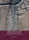 Communicating with the World of Beings : The World Heritage rock art sites in Alta, Arctic Norway - Book