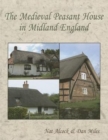The Medieval Peasant House in Midland England - Book