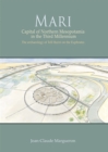 Mari : Capital of Northern Mesopotamia in the Third Millennium. The archaeology of Tell Hariri on the Euphrates - eBook