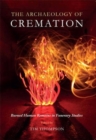 The Archaeology of Cremation : Burned Human Remains in Funerary Studies - Book