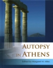 Autopsy in Athens : Recent Archaeological Research on Athens and Attica - Book