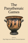 The Panathenaic Games : Proceedings of an International Conference held at the University of Athens, May 11-12, 2004 - eBook
