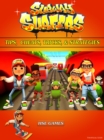 Subway Surfers Tips, Cheats, Tricks, & Strategies - eBook