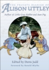 The Private Diaries of Alison Uttley : Author of Little Grey Rabbit and Sam Pig - eBook