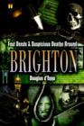 Foul Deeds & Suspicious Deaths around Brighton - eBook