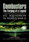 Dambusters: The Forging of a Legend : 617 Squadron in World War II - eBook