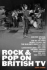 We Hope You Have Enjoyed the Show : The Story of Rock and Pop on British Television - Book