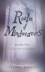 Realm of Mindweavers : Book One: Tales of Golmeira - Book