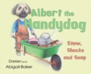 Albert the Handydog : Stew, Shocks, Soap - Book