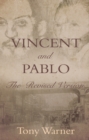 Vincent and Pablo: The Revised Version - Book