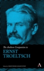 The Anthem Companion to Ernst Troeltsch - Book