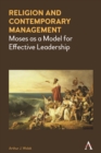 Religion and Contemporary Management : Moses as a Model for Effective Leadership - Book