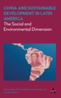 China and Sustainable Development in Latin America : The Social and Environmental Dimension - Book