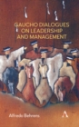 Gaucho Dialogues on Leadership and Management - Book