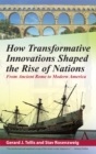How Transformative Innovations Shaped the Rise of Nations : From Ancient Rome to Modern America - Book