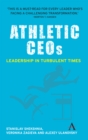 Athletic CEOs : Leadership in Turbulent Times - Book