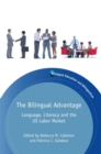 The Bilingual Advantage : Language, Literacy and the US Labor Market - Book