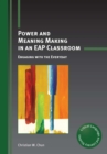 Power and Meaning Making in an EAP Classroom : Engaging with the Everyday - eBook